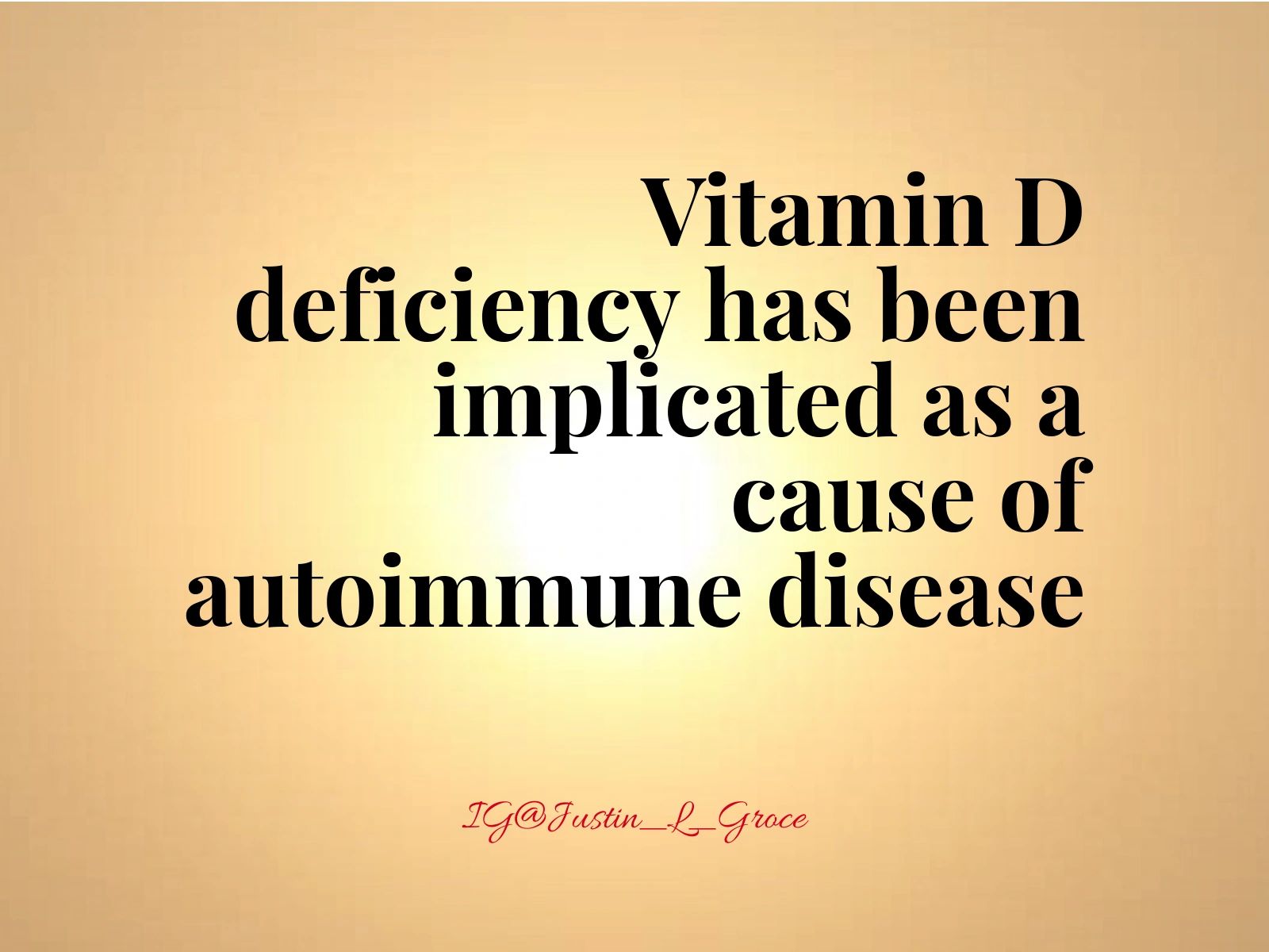 Vitamin D deficiency as a cause of autoimmune disease